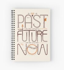 The Only Time is Now Spiral Notebook