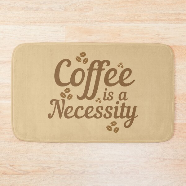 Item preview, Coffee Is A Necessity designed and sold by designerpriti.