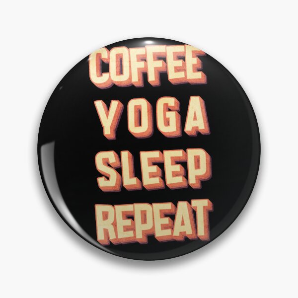 Item preview, Coffee yoga sleep repeat designed and sold by yelasun.