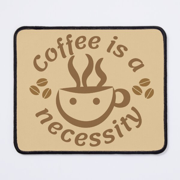 Item preview, Coffee Is A Necessity designed and sold by designerpriti.