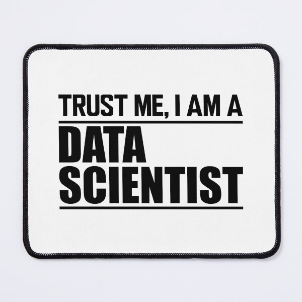 Item preview, Data Scientist - Trust me I am a data scientist designed and sold by kchappyshop.