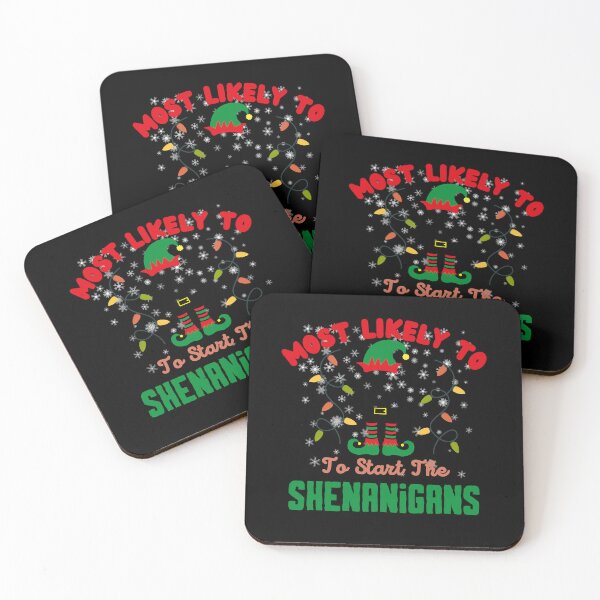 Item preview, Most Likely To Start The Shenanigans | Funny Sayings designed and sold by BopleDesigns.