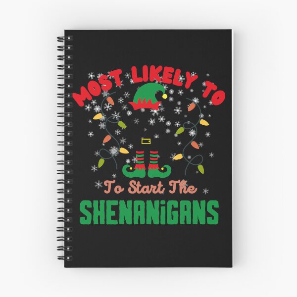Item preview, Most Likely To Start The Shenanigans | Funny Sayings designed and sold by BopleDesigns.
