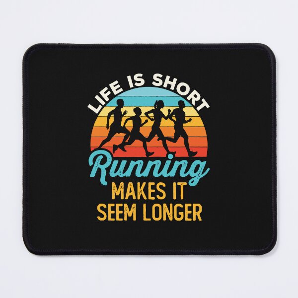 Item preview, Life Is Short Running Makes It Seem Longer Runner Joke designed and sold by jaygo.