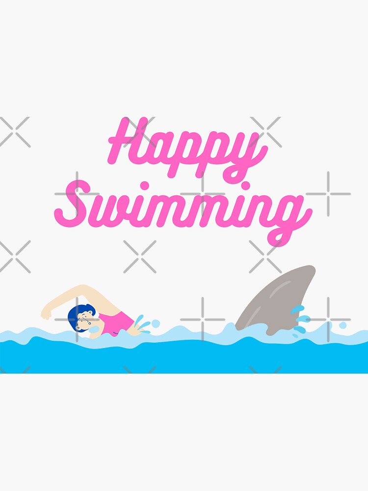 "Happy Swimming comes in a funny style, a swimmer escaping from a shark