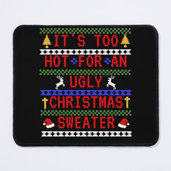 Artikelvorschau, Lustig, es ist zu heiß für einen hässlichen Weihnachtspullover Hässliches Weihnachtspullover-Design entworfen und verkauft von MimsTees.