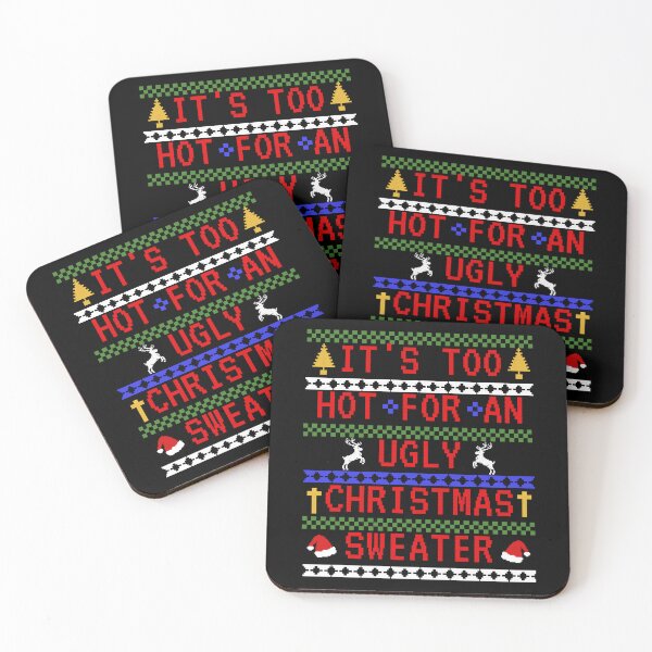 Item preview, Funny It's Too Hot For An Ugly Christmas Sweater Ugly Christmas Sweater Design designed and sold by MimsTees.