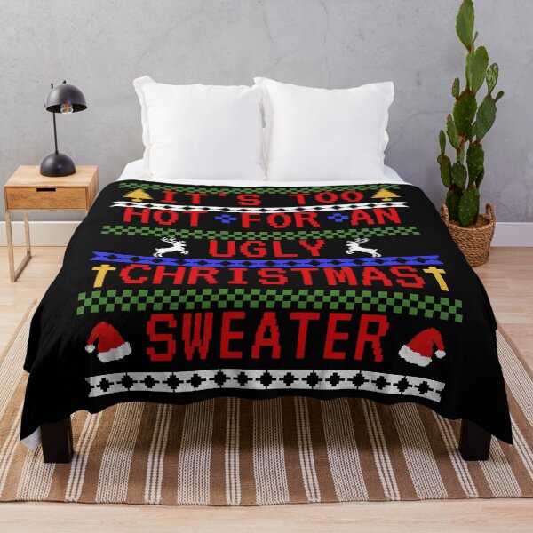 Item preview, Funny It's Too Hot For An Ugly Christmas Sweater Ugly Christmas Sweater Design designed and sold by MimsTees.