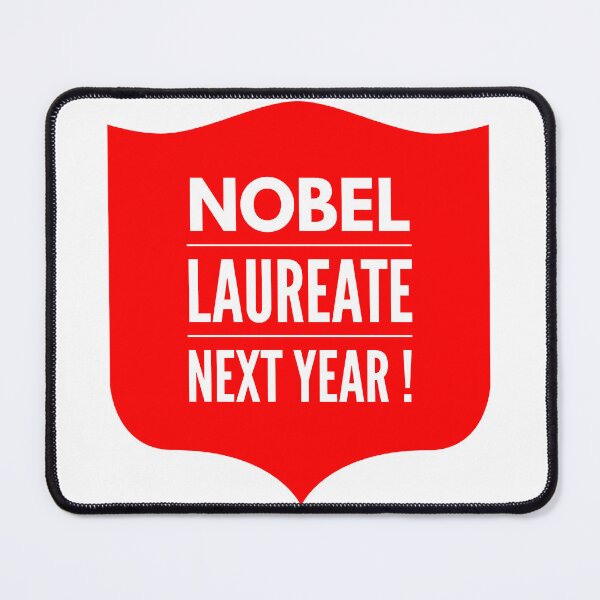 Item preview, Nobel Prize. Nobel Laureate. Nobel winner. Shirts, covers, poster, cards, gifts and merchandise. designed and sold by TheNatureTalent.