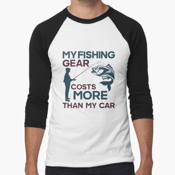 My fishing gear cost more than my car Funny Fishing Pun Baby One