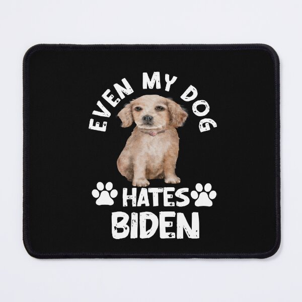 Item preview, Even my dog hates biden designed and sold by Designhub14.