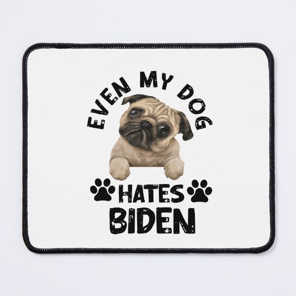 Item preview, Even my dog hates biden designed and sold by Designhub14.