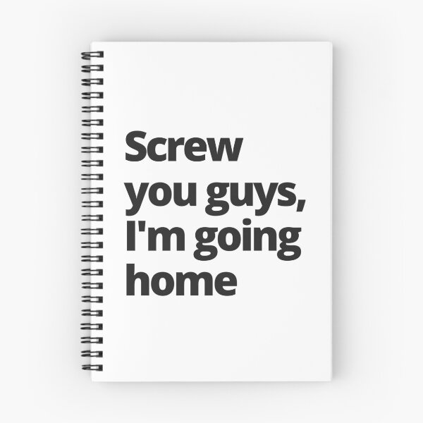 Item preview, Screw you guys, I'm going home. — Funny Minimalist Quote designed and sold by CROWNLIGHT.