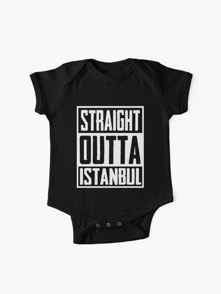 Straight Outta Istanbul Baby One-Piece for Sale by Delpieroo | Redbubble