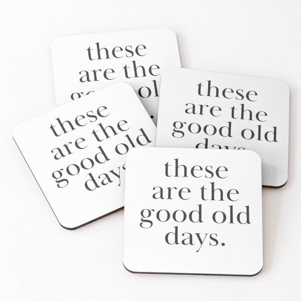 Item preview, These Are the Good Old Days designed and sold by JCL Design Studio.