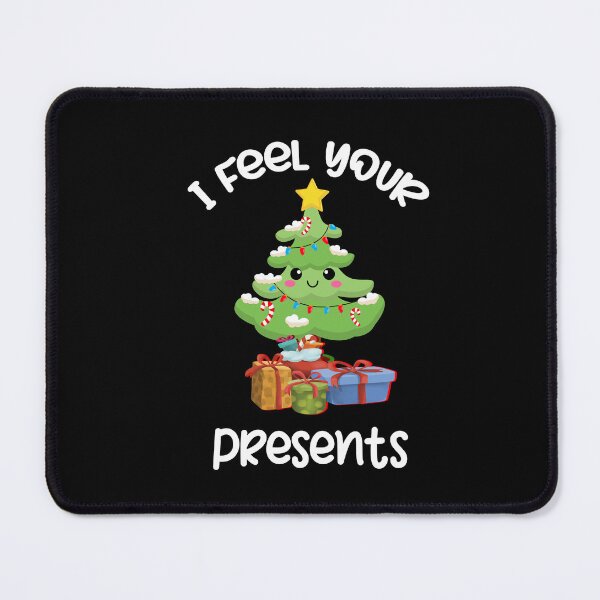 Item preview, I Feel Your Presents, Christmas Tree Pun designed and sold by SportyDogShop.