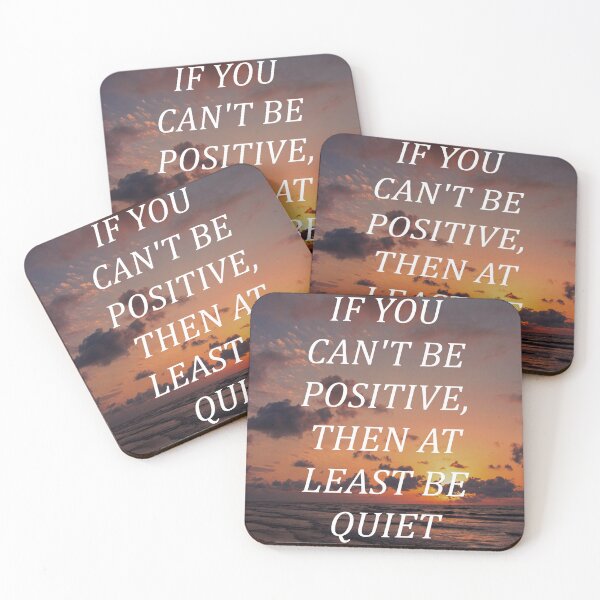 Item preview, If you can't be positive, then at least be quiet designed and sold by RetroCave.