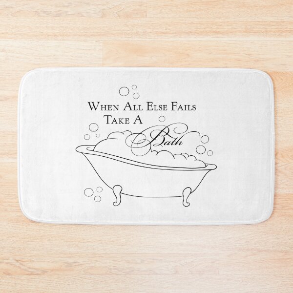 Item preview, When All Else Fails Take a Bath designed and sold by JCL Design Studio.