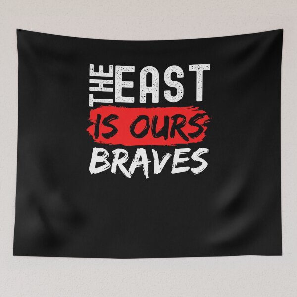 Item preview, THE EAST IS OURS BRAVES designed and sold by PHANMINHVAN.