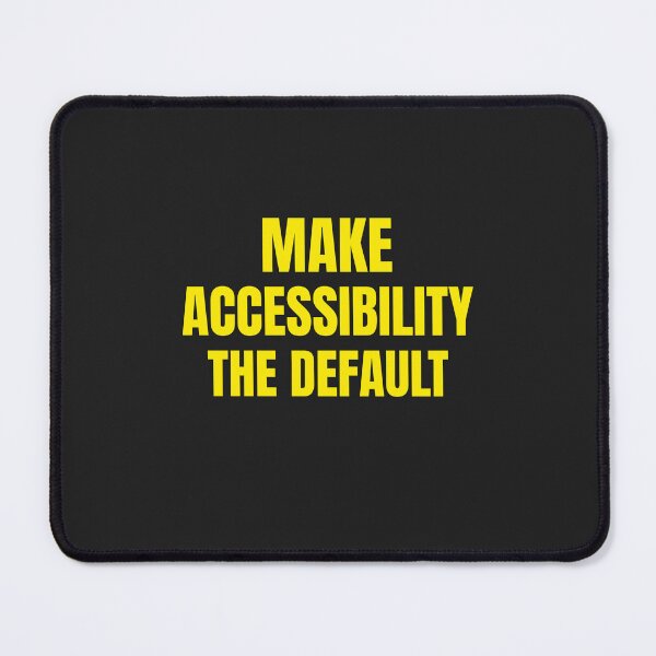 Item preview, Make Accessibility The Default  designed and sold by Disabledland.