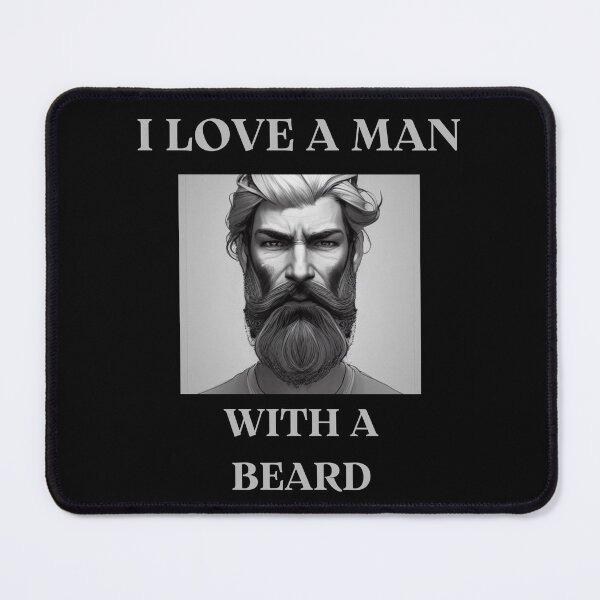 Item preview, I Love A Man With A Beard designed and sold by pat227jc.