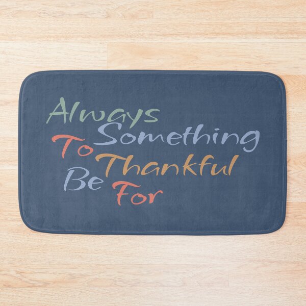 Item preview, Always Something To Be Thankful For designed and sold by st0n0ga.