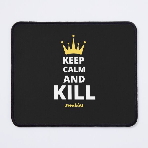 Item preview, Keep Calm And Kill Zombies designed and sold by The-Artful-Eye.