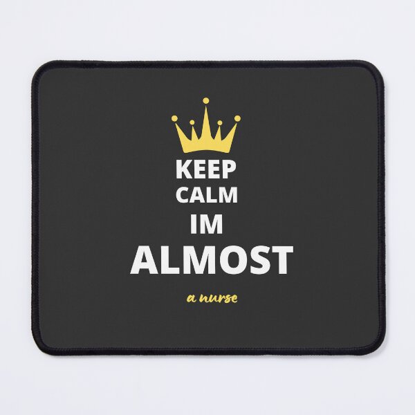 Item preview, Keep Calm im almost a nurse designed and sold by The-Artful-Eye.