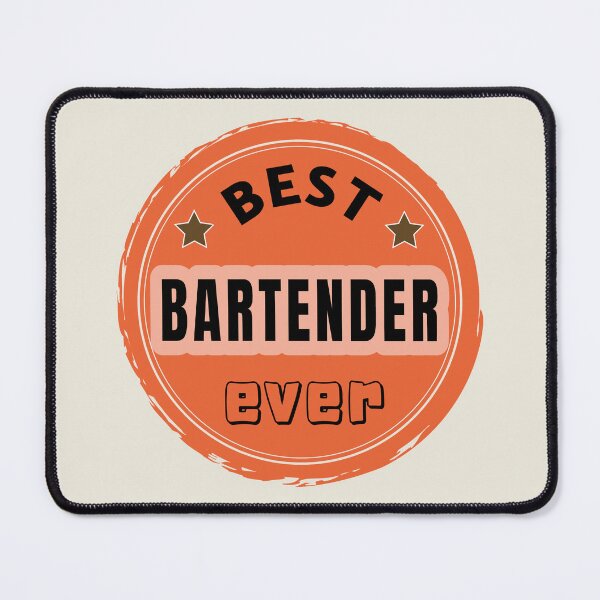 Item preview, Best Bardender Ever - Bartender Praise designed and sold by ViewerEqualsPhoton.