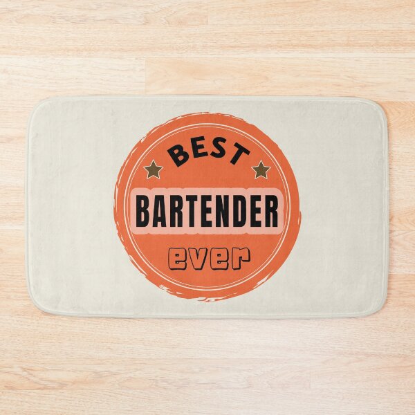Item preview, Best Bardender Ever - Bartender Praise designed and sold by ViewerEqualsPhoton.