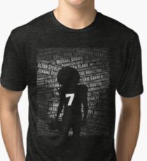 Black Lives Matter: Why Kaepernick Takes a Knee Tri-blend T-Shirt