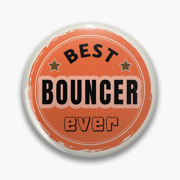 Item preview, Best Bouncer Ever - Security Praise designed and sold by ViewerEqualsPhoton.