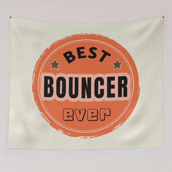 Item preview, Best Bouncer Ever - Security Praise designed and sold by ViewerEqualsPhoton.