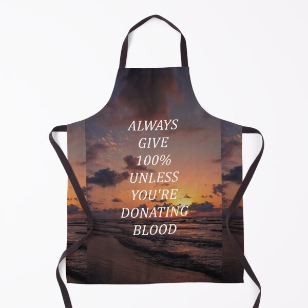 Item preview, Always give 100% unless you're donating blood designed and sold by RetroCave.