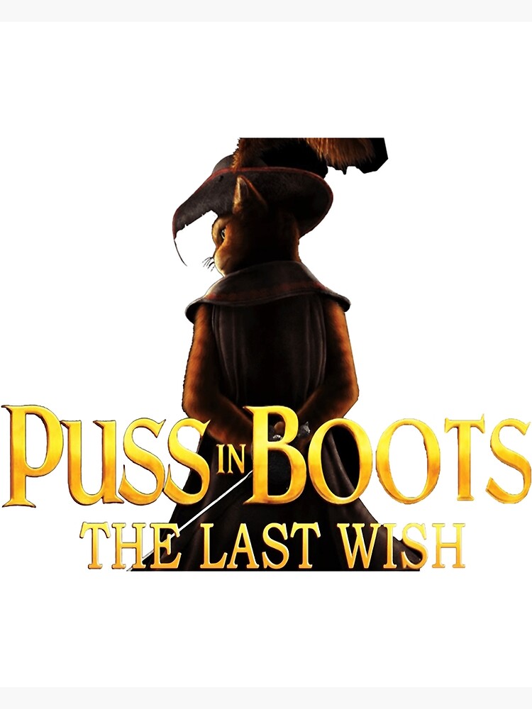 Puss In Boots The Last Wish Poster For Sale By Risper2fwpw Redbubble 0679