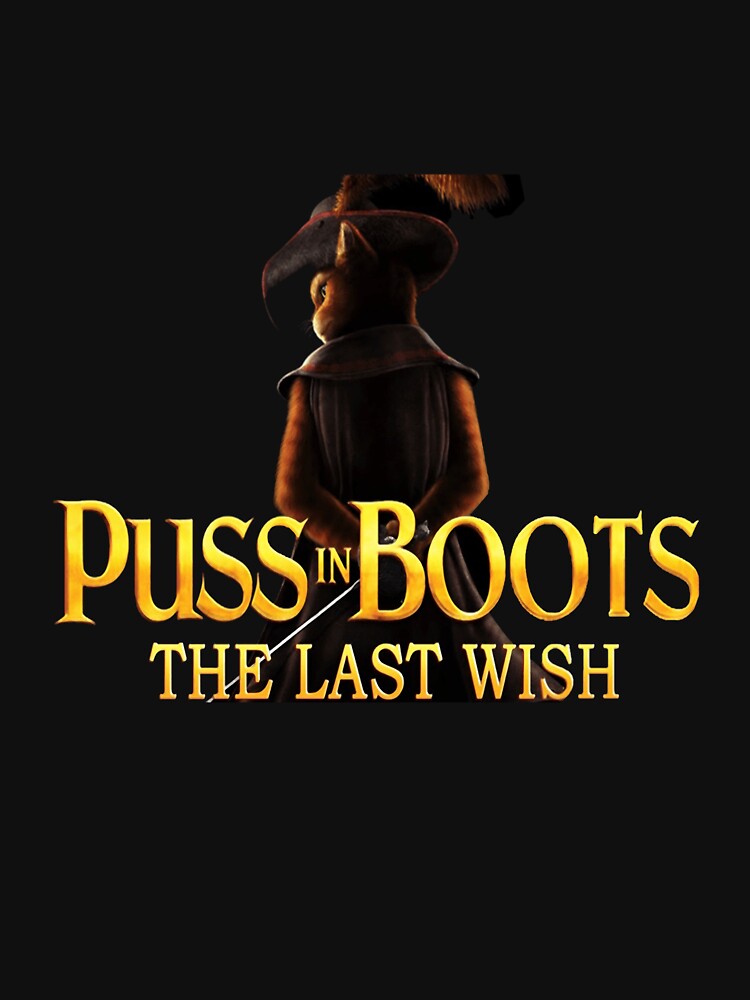 Puss In Boots The Last Wish T Shirt For Sale By Risper2fwpw Redbubble Puss In Boots T 3641