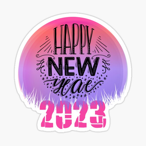 Happy New Year 2023 Sticker For Sale By Akimatax Redbubble