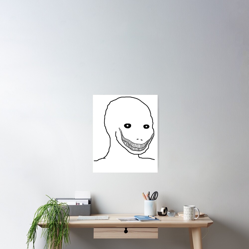 Demonic Grin Wojak Le Scary Face Poster For Sale By Westerntype