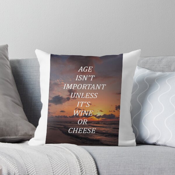 Item preview, Age isn't important unless it's wine or cheese designed and sold by RetroCave.