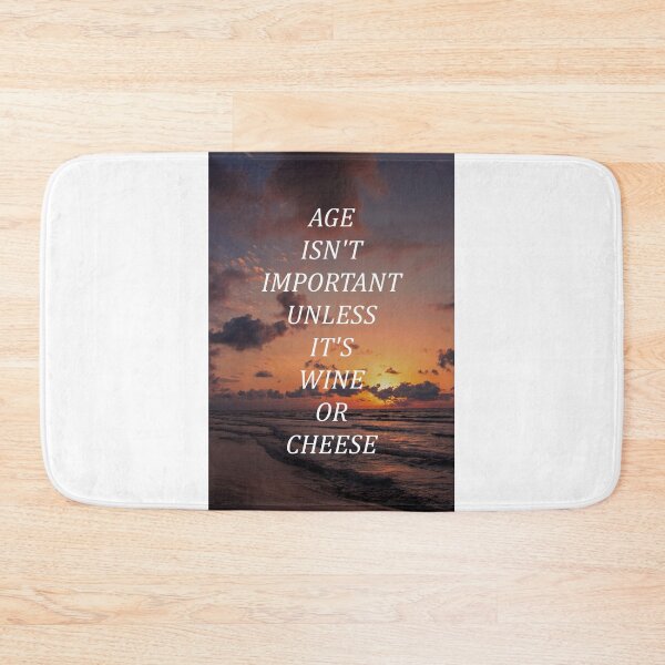 Item preview, Age isn't important unless it's wine or cheese designed and sold by RetroCave.