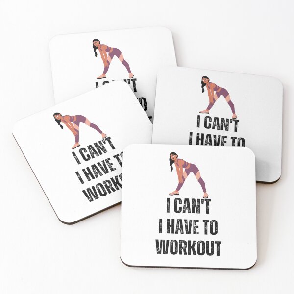 Item preview, I can't I have to workout - Exercise designed and sold by PellSilversmith.