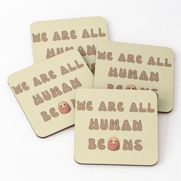 Item preview, We Are All Human Beans, funny quote for friends designed and sold by ZAKAABDE2020.