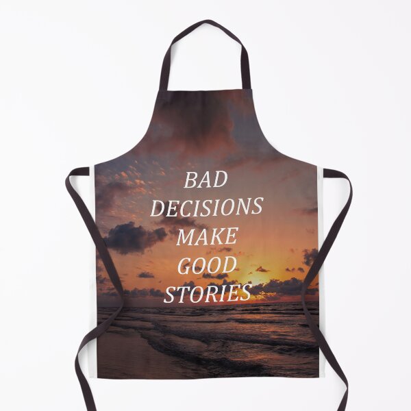 Item preview, Bad decisions make good stories designed and sold by RetroCave.