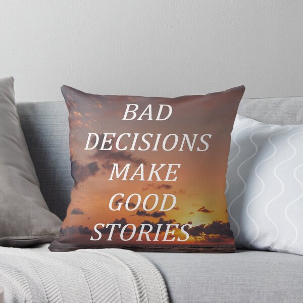 Item preview, Bad decisions make good stories designed and sold by RetroCave.
