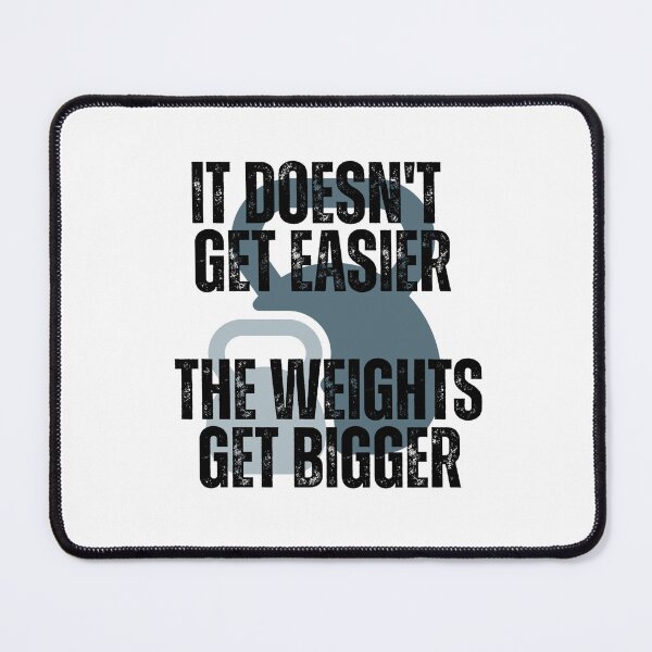 Item preview, It doesn't get easier the weights get bigger - Exercise designed and sold by PellSilversmith.
