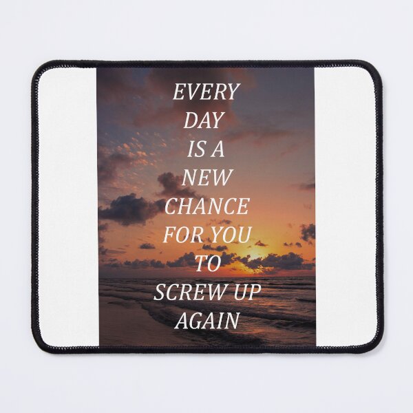 Item preview, Every day is a new chance for you to screw up again designed and sold by RetroCave.