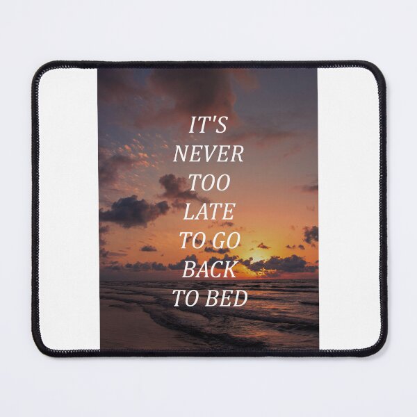 Item preview, It's never too late to go back to bed designed and sold by RetroCave.
