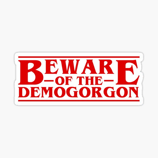 Item preview, Beware of the Demogorgon | Netflix Original Series Stranger Things  designed and sold by ProdbyNiECO.