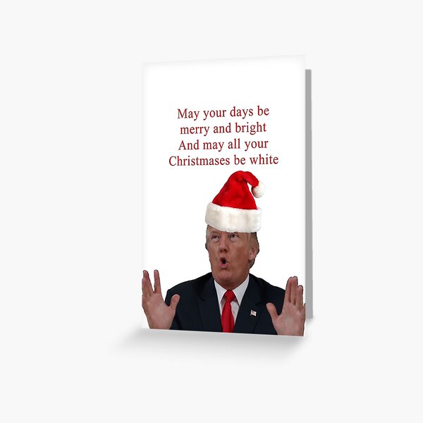 Trump, Dreaming of a White Christmas Greeting Card