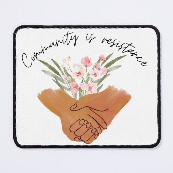 Item preview, Community is resistance, resistance isn’t futile designed and sold by Eadkins.